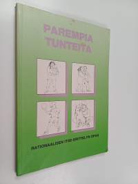 Parempia tunteita : rationaalisen itse-erittelyn opas