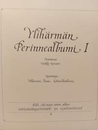 Ylihärmän Perinnealbumi I (Erkki Ala-Könni säätiön julkaisu, Perinnekulttuuri ja Kansantaide 4 )