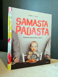 Samasta padasta - huippuhyvää kotiruokaa vauvalle ja itsellesi