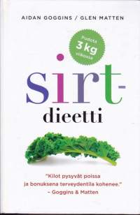 Sirt -dieetti, 2016. Pudota 3 kg viikossa.