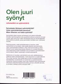 Olen juuri syönyt, 2020. 2.p. Läheiselläni on syömishäiriö.(syömishäiriöt, anoreksia, hoito, bulimia, omaiset, Bulimia Nervosa)