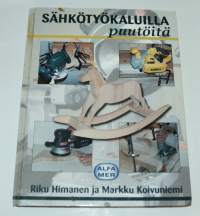 Sähkötyökaluilla puutöitä