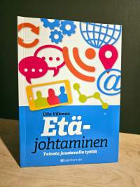 Etäjohtaminen : tulosta joustavalla työllä