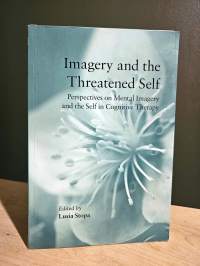 Imagery and the Threatened Self - Perspectives on Mental Imagery and the Self in Cognitive Therapy