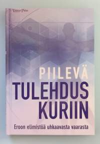 Piilevä tulehdus kuriin - Eroon elimistöä uhkaavasta vaarasta. (Terveys, lääketiede,