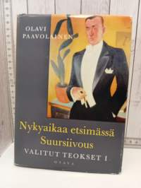 Nykyaikaa etsimässä ja Suursiivous (Valitut teokset 1)