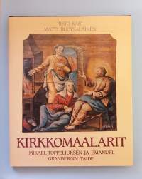 Kirkkomaalarit Mikael Topeliuksen ja Emanuel Granbergin taide. (Kirkkotaide, kulttuurihistoria, seinämaalaukset, kirkkorakennukset)