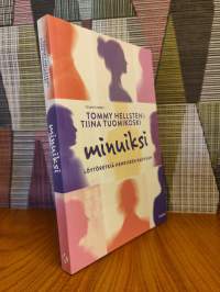 Minuiksi : löytöretkiä henkiseen kasvuun