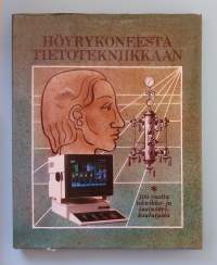 Höyrykoneesta tietotekniikkaan - 100 vuotta teknikko- ja insinöörikoulutusta. (Koulutus, tekniset oppilaitokset, yhteiskunta)