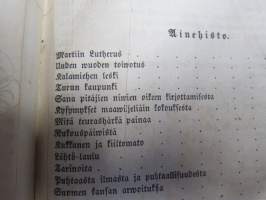 Sanomia Turusta 1852 &amp; 1853 vuosikerrat yhteissidoksena + puolivuosikerta 1881 &quot;Kotiin!&quot; oulussa ilmestynyttä kristillistä sanomalehteä