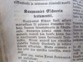 Sanomia Turusta 1852 &amp; 1853 vuosikerrat yhteissidoksena + puolivuosikerta 1881 &quot;Kotiin!&quot; oulussa ilmestynyttä kristillistä sanomalehteä