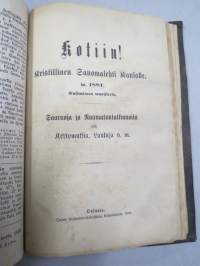Sanomia Turusta 1852 &amp; 1853 vuosikerrat yhteissidoksena + puolivuosikerta 1881 &quot;Kotiin!&quot; oulussa ilmestynyttä kristillistä sanomalehteä