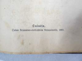 Sanomia Turusta 1852 &amp; 1853 vuosikerrat yhteissidoksena + puolivuosikerta 1881 &quot;Kotiin!&quot; oulussa ilmestynyttä kristillistä sanomalehteä