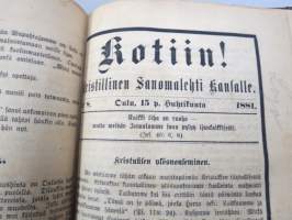 Sanomia Turusta 1852 &amp; 1853 vuosikerrat yhteissidoksena + puolivuosikerta 1881 &quot;Kotiin!&quot; oulussa ilmestynyttä kristillistä sanomalehteä