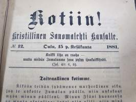 Sanomia Turusta 1852 &amp; 1853 vuosikerrat yhteissidoksena + puolivuosikerta 1881 &quot;Kotiin!&quot; oulussa ilmestynyttä kristillistä sanomalehteä