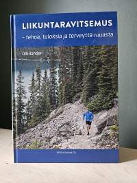 Liikuntaravitsemus - tehoa, tuloksia ja terveyttä ruuasta