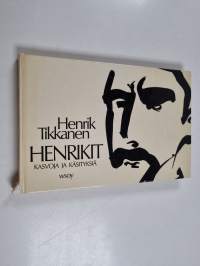 Henrikit : kasvoja ja käsityksiä