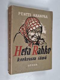 Heta Rahko korkeassa iässä : Uusia juttuja