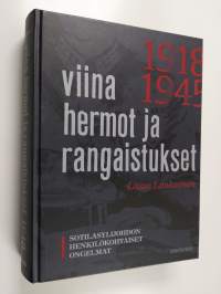 Viina, hermot, rangaistukset : sotilasylijohdon henkilökohtaiset ongelmat 1918-1945