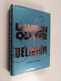 Delirium : rakkaus on harhaa