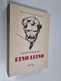 Tuntemani Eino Leino : Kärsivä ihminen