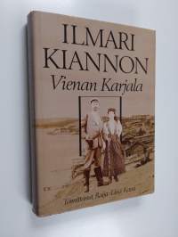 Ilmari Kiannon Vienan Karjala : erään Suur-Suomi-unelman vaiheita