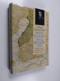 Matka Suomen halki Pietariin 1799 : Edward Daniel Clarken matka Suomessa talvella 1799-1800