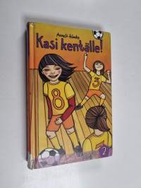 Kasi kentälle!