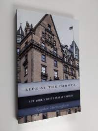 Life at the Dakota : New York&#039;s Most Unusal Address