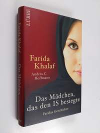 Das Mädchen, das den IS besiegte : Faridas Geschichte