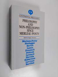 Philosophy and Non-philosophy Since Merleau-Ponty
