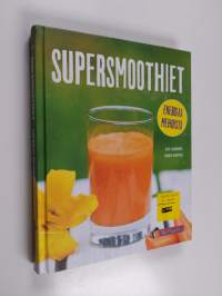 Supersmoothiet : Energiaa mehuista