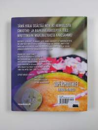 Supersmoothiet : Energiaa mehuista