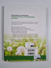 Voimaruokaa! : polku superfoodien ihmeelliseen maailmaan
