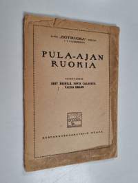 Pula-ajan ruokia : liite Kotiruoka kirjan I-V painokseen