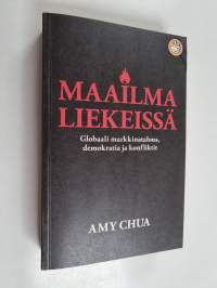 Maailma liekeissä : globaali markkinatalous, demokratia ja konfliktit