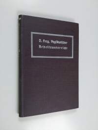 Physikalischer Arbeitsunterricht - Ein Vorschlag zur Umgestaltung des Unterrichts auf der Unterstufe