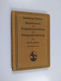 Repetitorium und Aufgabensammlung zur Integralrechnung