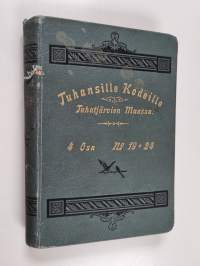 Tuhansille kodeille tuhatjärvien maassa : 4 osa no 19-24 : Kertoelmia Kreikanmaalta ; Kaikuja Skandinaviasta ; Lapsuuteni muistoja ; Isäntä ja renki ; Eläinten ja...