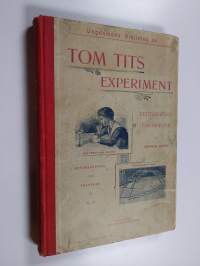 Tom Tits experiment : vetenskapliga förströelser