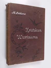 Kristuksen wuorisaarna : Selitys Kristuksen vuorisaarnaan