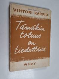 Tämäkin totuus on tiedettävä
