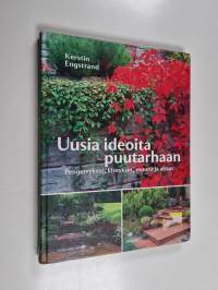 Uusia ideoita puutarhaan : pengerrykset, kiveykset, muurit ja altaat