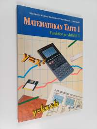 Matematiikan taito 1 : Funktiot ja yhtälöt 1