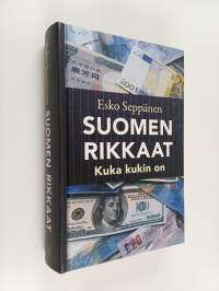 Suomen rikkaat : kuka kukin on (signeerattu)