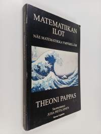 Matematiikan ilot : näe matematiikka ympärilläsi