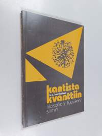 Kantista kvanttiin : filosofiaa fyysikon silmin