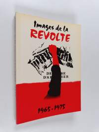 Images de la revolte 1965-1975