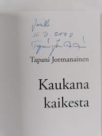 Kaukana kaikesta (signeerattu, tekijän omiste)