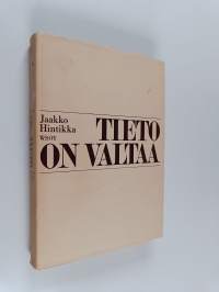 Tieto on valtaa ja muita aatehistoriallisia esseitä
